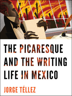 cover image of The Picaresque and the Writing Life in Mexico